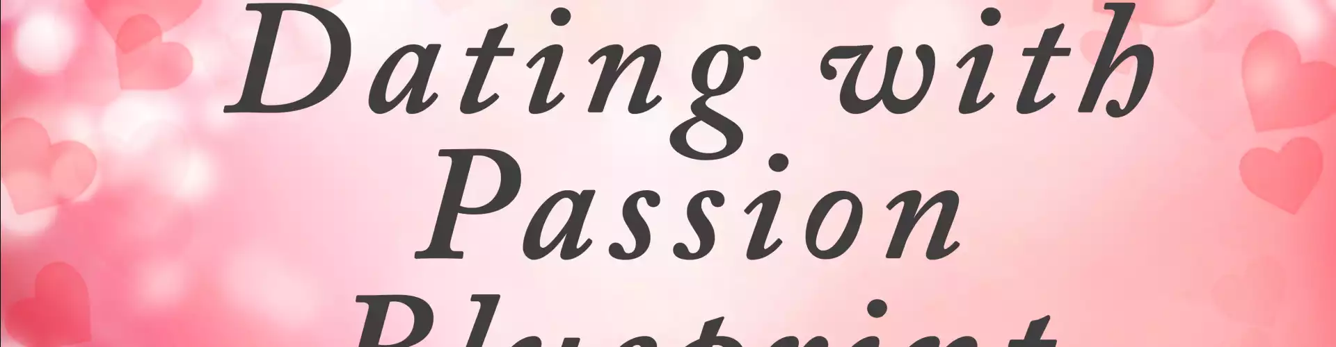 Dating With Passion Blueprint